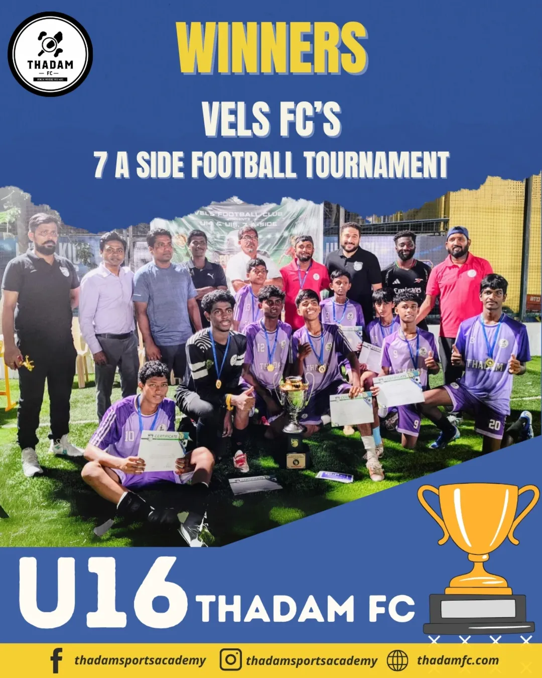 🏆 VICTORY FOR U16 THADAM FC! 🏆What a performance by our boys at Vels FC’s 7 A Side Football T